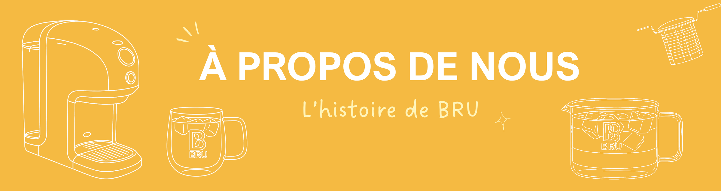 Pourquoi BRU ?