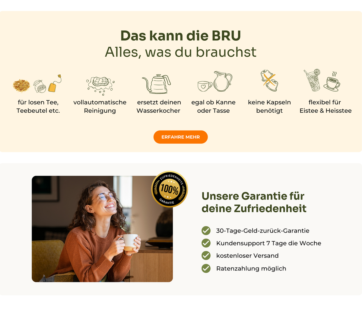 Das kann die BRU, alles was du brauchst: für losen Tee und Teebeutel, vollautomatische Reinigung, ersetzt deinen Wasserkocher, brüht Kanne oder Tasse, keine Kapseln nötig, flexibel für Eistee und Heisstee. Unsere Garantie für deine Zufriedenheit: 30 Tage Geld zurück, Kundensupport 7 Tage die Woche, kostenloser Versand, Ratenzahlung möglich.